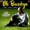 Oh Bandeya - Ujda Chaman